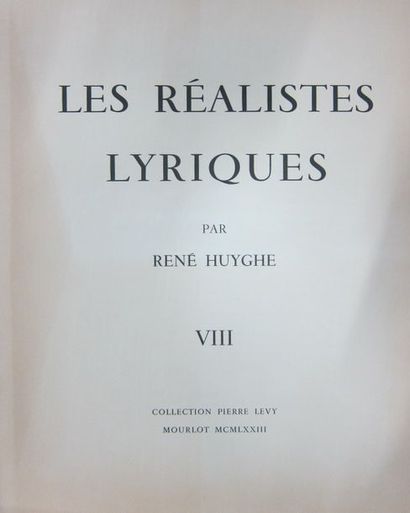 René HUYGHE.
Les Réalistes Lyriques.
Paris,...